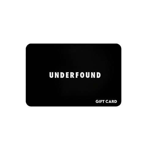 UNDERFOUND Gift Card (Online Only)